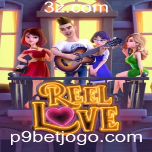 Explore o Fascinante Mundo de ReelLove: O Jogo Inovador na Plataforma p9bet